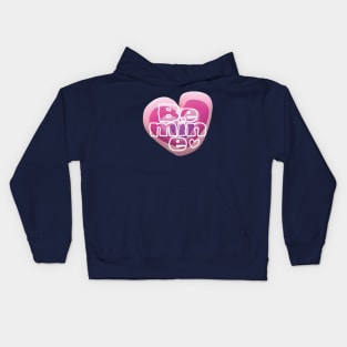 Be Mine Kids Hoodie